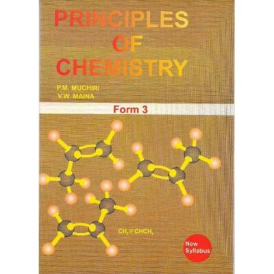 Principles of Chemistry Form 3 by Muchiri