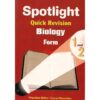 Spotlight Quick Revision Biology Form 1 & 2 by Kimunduu