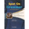 Spot on Grammar for Secondary Schools by Kioko
