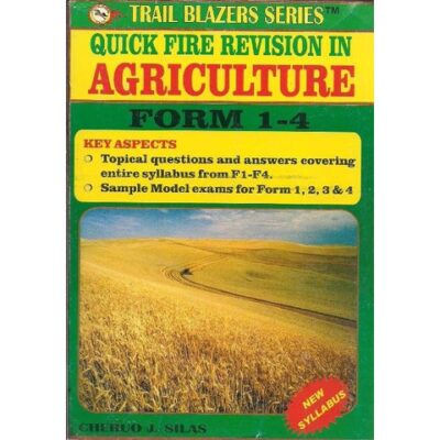 Trail Blazer Quick fire Rev Agriculture form 1-4 by Cheruo J. Silas