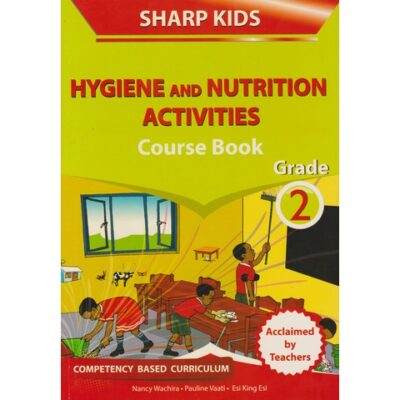 Spear Sharp kids Hygiene and Nutrition Grade 2 by Vaati,Esi