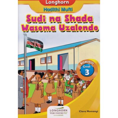 Longhon hadithi sudi na shada wasoma uzalendo by Clara Momanyi