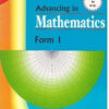 Advancing in Mathematics Form 1 by Mugo