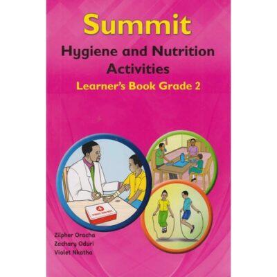 Summit Hygiene and Nutrition Activities Learner’s Book Grade … by Zilpher Oracha, Zachary …