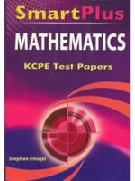 SmartPlus Mathematics KCPE test papers by Stephen Emojel