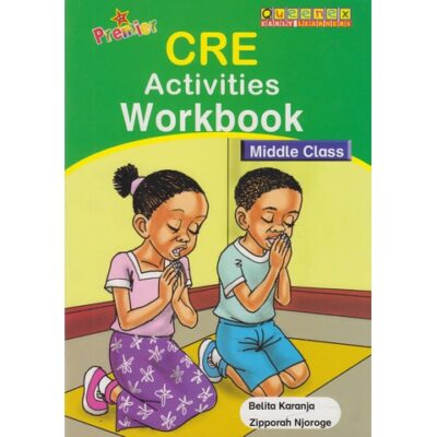 Premier CRE Activities Workbook Middle class by Belita Karanja, Zipporah…