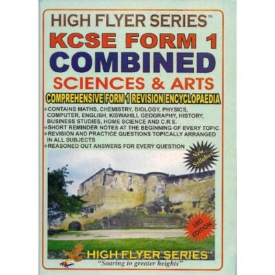 High Flyer Series KCSE Combined Sciences & Arts