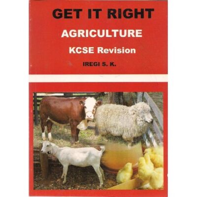Get it Right KCSE Revision Agriculture by Iregi