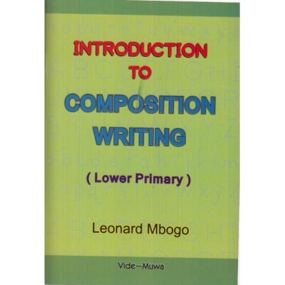 Introduction to Composition Writing by Mbogo