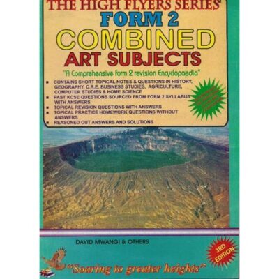 High Flyer Series Combined Art Subjects Form 2 by David mwangi