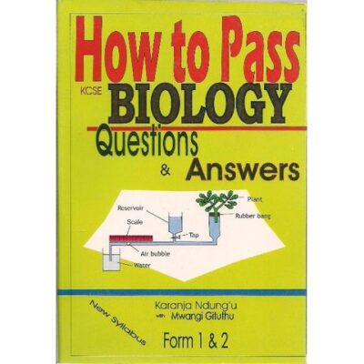 How to Pass KCSE Biology Form 1 &2 … by Ndung’u