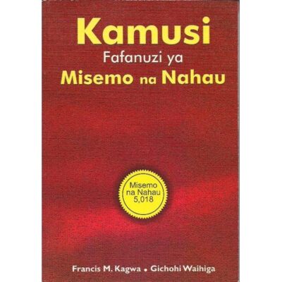 Kamusi Fafanuzi ya Misemo na Nahau by Waihiga