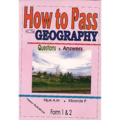How to Pass KCSE Geography Form 1 & … by Njue