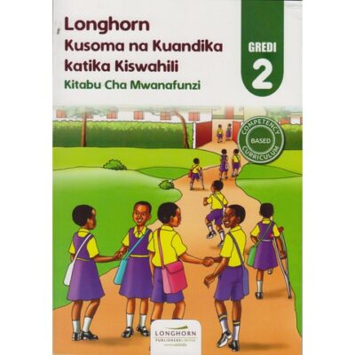 Longhorn Kusoma na Kuandika Kiswahili Kitabu cha Mwanafunzi … by Hezekiel Gikambi,Henry T…