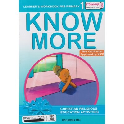 Storymoja Know More CRE Pre-Primary1 (Approved) by Moi