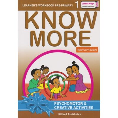 Storymoja Know More Psychomotor PP1 by Ashikholwa