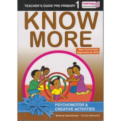 Storymoja Know More Psychomotor& Creative activities Teachers Guide … by Mildred & Cecilia