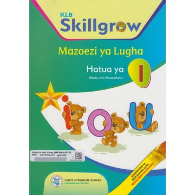 KLB Skillgrow Mazoezi ya Lugha Hatua ya 1 by Sheila Wandera, Susan Mu