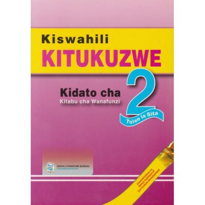 Kiswahili Kitukuzwe Kidato Cha 2
