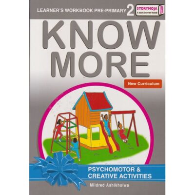 Know More Psychomotor & Creative Activities Pre-Primary 2 by Ashikholwa
