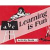 Learning is Fun- Activity Book 1 by Emilia,Emidia