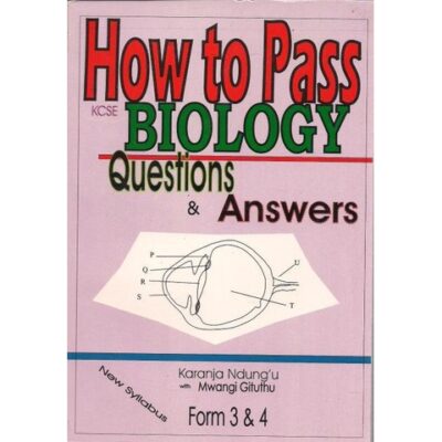 How to Pass KCSE Biology Form 3 and 4 … by Ndungu
