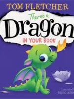 There’s a Dragon in Your Book by Fletcher