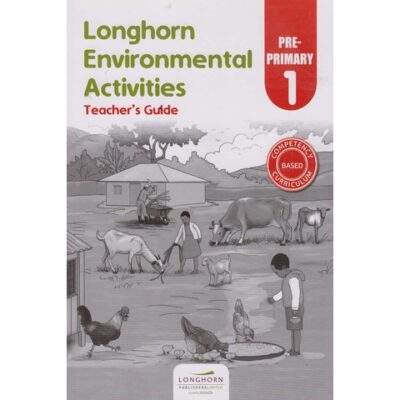 Longhorn Environmental Activities Teacher’s Guide Pre-primary 1 by Longhorn