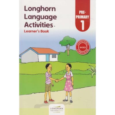 Longhorn language Activities Learner’s Book Preprimary 1 by Longhorn