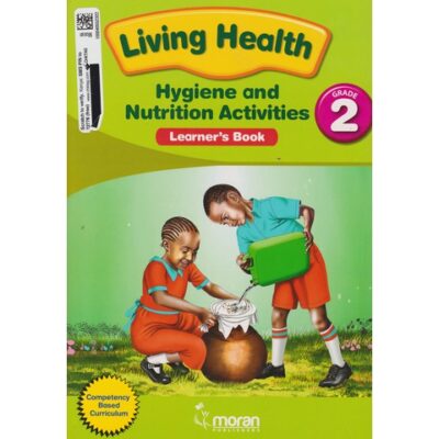Moran Living Health Hygiene and Nutrition GD2 by Okeyo,Wangusi