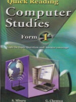 Quick Reading Computer Studies Form 1 by S.Mburu,G.Chemwa