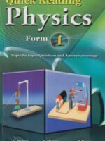 Quick Reading Physics Form 1 by C.Muturi,S.Mungai,J.Ngomo