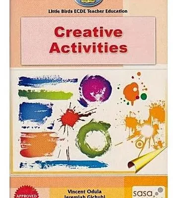 Little Birds ECDE Creative Activities Teachers guide by Gichuhi