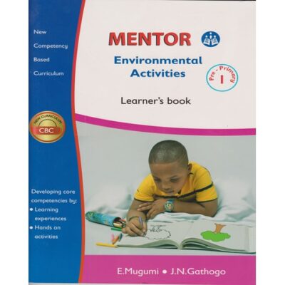 Mentor Environmental Activities Learner’s pre-primary 2 (Approved) by H. Ahem, F. Tweni, E. Mu…