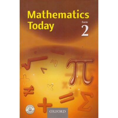 Mathematics Today Form 2 (Oxford) by Monica Mwasi, S.M Muturi…