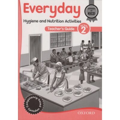 Everyday Hygiene & Nutrition Teachers Guide Grade 2 by Oxford