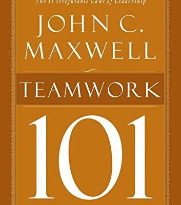 Teamwork 101: What Every Leader Needs to Know (101 (Thomas Nelson))