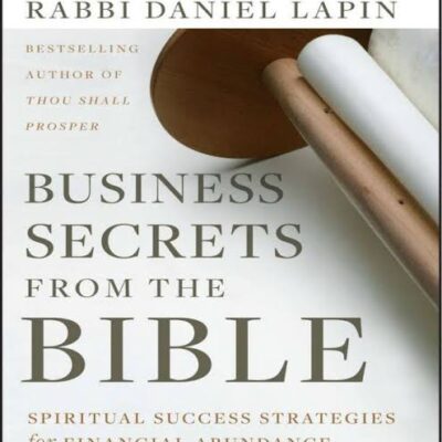 Business Secrets from the Bible: Spiritual Success Strategies for Financial Abundance