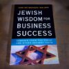 Jewish Wisdom for Business Success: Lessons for the Torah and Other Ancient Texts