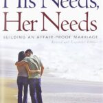 His Needs, Her Needs: Building an Affair-Proof Marriage