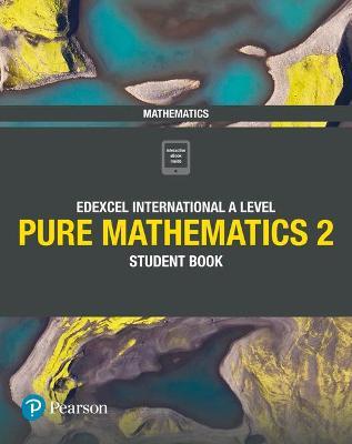 Pearson Edexcel International A Level Mathematics Pure Mathematics 2 Student Book