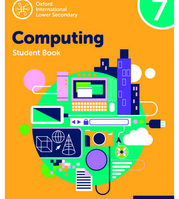 Oxford International Lower Secondary Computing Student Book 7