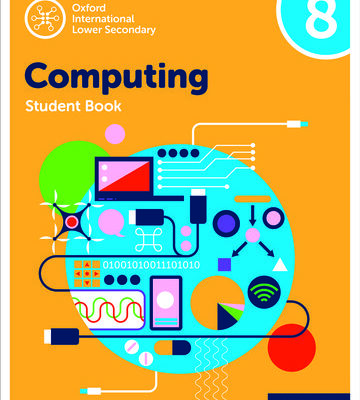 Oxford International Lower Secondary Computing Student Book 8