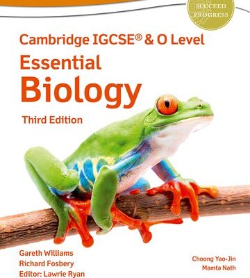 Cambridge IGCSE (R) & O Level Essential Biology: Student Book Third Edition