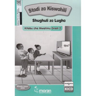 Moran Stadi za Kiswahili Shughuli za Lugha Kitabu cha Mwalimu Gredi 2 (Approved)