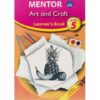 Mentor Art and Craft Learner's Grade 5 (Approved)