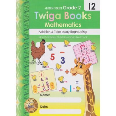 Twiga Books Mathematics Addition & Take Away Regrouping Book12 Grade 2