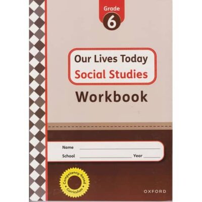 OUP Our Lives Today Workbook Grade 6