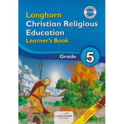 Longhorn Christian Religious Education Learner's Book Grade 5 (Approved)