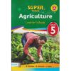 EAEP Super Minds Agriculture Learner's Book Grade 5 (Approved)